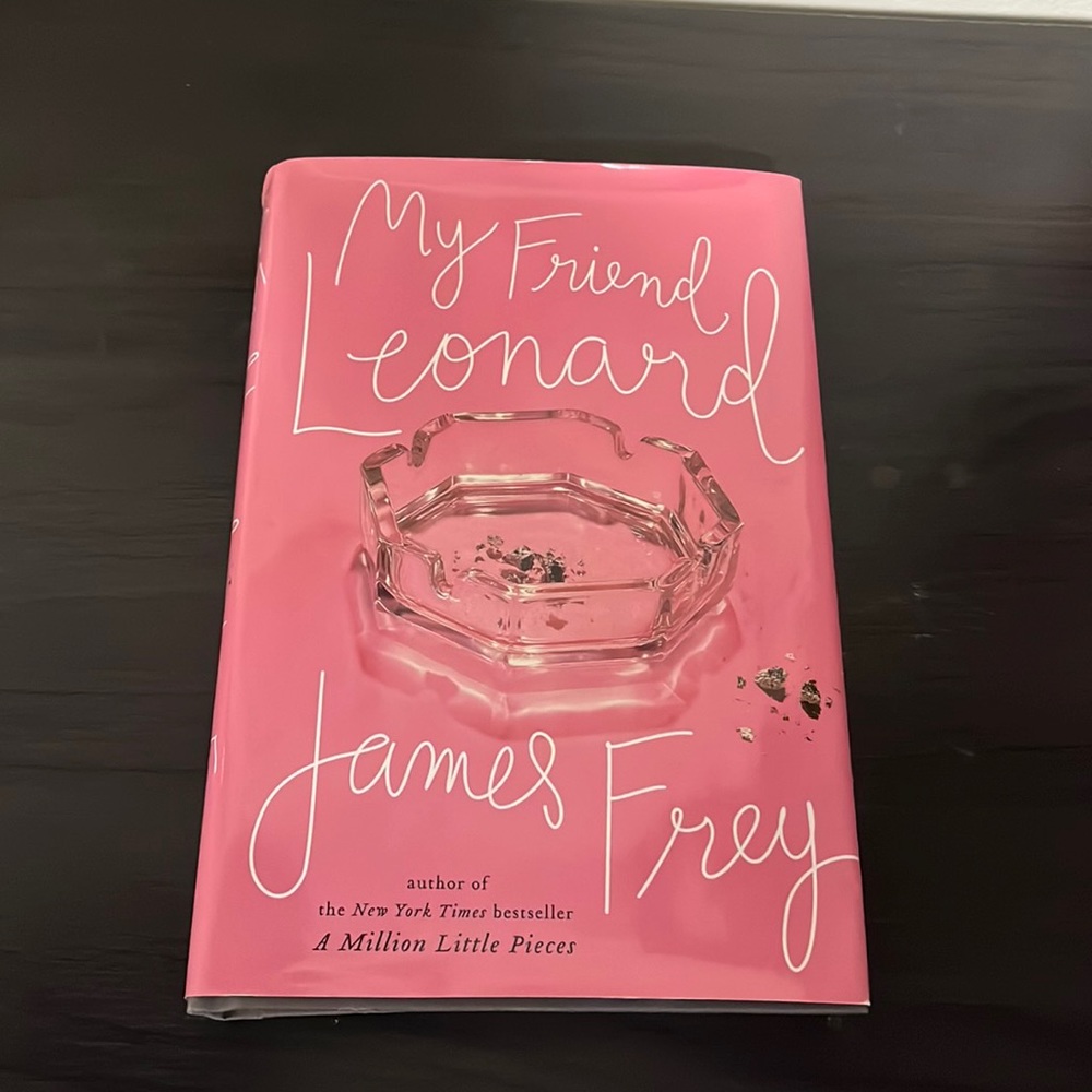 My Friend Leonard, by James Frey hardcover
